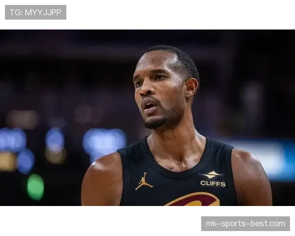 埃文·莫布里内线防守改进显著，关键时刻护筐效率提升